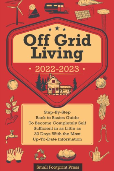 Off-Grid-Living-2022-2023-Step-By-Step-Back-to-Basics-Guide-To.jpg